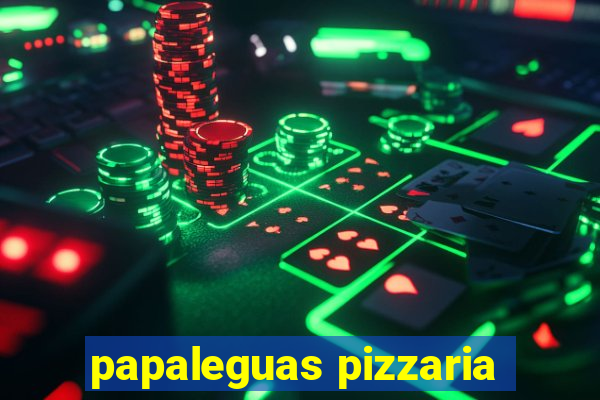 papaleguas pizzaria